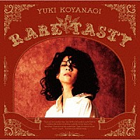 小柳ゆき「 ＲＡＲＥ　ＴＡＳＴＹ」