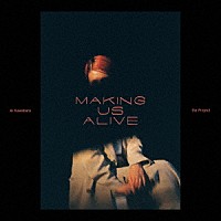 桑原あいザ・プロジェクト「 ＭＡＫＩＮＧ　ＵＳ　ＡＬＩＶＥ」