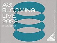 （Ｖ．Ａ．）「 Ａ３！　ＢＬＯＯＭＩＮＧ　ＬＩＶＥ　２０２２　ＤＡＹ１」