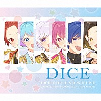 いれいす「 ＤＩＣＥ」