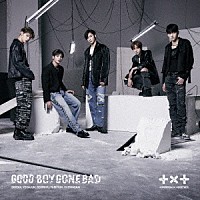 ＴＯＭＯＲＲＯＷ　Ｘ　ＴＯＧＥＴＨＥＲ「 ＧＯＯＤ　ＢＯＹ　ＧＯＮＥ　ＢＡＤ」