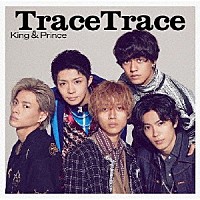 Ｋｉｎｇ　＆　Ｐｒｉｎｃｅ「 ＴｒａｃｅＴｒａｃｅ」