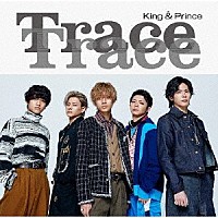 Ｋｉｎｇ　＆　Ｐｒｉｎｃｅ「 ＴｒａｃｅＴｒａｃｅ」