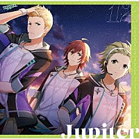 Ｊｕｐｉｔｅｒ「 ＴＨＥ　ＩＤＯＬＭ＠ＳＴＥＲ　ＳｉｄｅＭ　ＧＲＯＷＩＮＧ　ＳＩＧＮ＠Ｌ　１２　Ｊｕｐｉｔｅｒ」