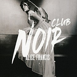 ＡＬＩＣＥ　ＦＲＡＮＣＩＳ ＢＵＣＨＡＲＥＳＴ　ＪＡＺＺ　ＯＲＣＨＥＳＴＲＡ「ＣＬＵＢ　ＮＯＩＲ」