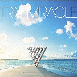 ＴＲＩＸ ＮＯＲＩＡＫＩ　ＫＵＭＡＧＡＩ ＭＩＴＳＵＲＵ　ＳＵＴＯＨ ＨＩＤＥＨＩＳＡ　ＳＡＳＡＫＩ ＫＥＩＫＩ　ＵＴＯ「ＭＩＲＡＣＬＥ」