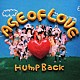 Ｈｕｍｐ　Ｂａｃｋ「ＡＧＥ　ＯＦ　ＬＯＶＥ」