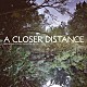 Ｂｒｕｎｏ　Ｂａｖｏｔａ　＆　Ｃｈａｎｔａｌ　Ａｃｄａ「Ａ　Ｃｌｏｓｅｒ　Ｄｉｓｔａｎｃｅ」