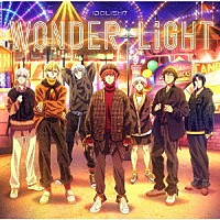 ＩＤＯＬｉＳＨ７「 ＷＯＮＤＥＲ　ＬｉＧＨＴ」