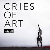 ＲＡＺＯＲ「 ＣＲＩＥＳ　ＯＦ　ＡＲＴ」