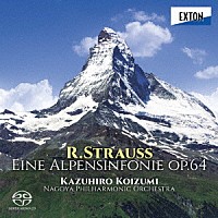 小泉和裕　名古屋フィルハーモニー交響楽団「 Ｒ．シュトラウス：アルプス交響曲　作品６４」