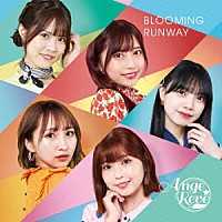 Ａｎｇｅ☆Ｒｅｖｅ「 ＢＬＯＯＭＩＮＧ　ＲＵＮＷＡＹ」