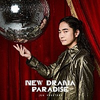 福山潤「 ＮＥＷ　ＤＲＡＭＡ　ＰＡＲＡＤＩＳＥ」