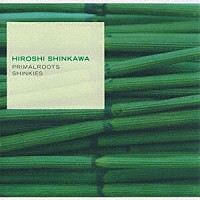 新川博「 Ｐｒｉｍａｌｒｏｏｔｓ／Ｓｈｉｎｋｉｅｓ」