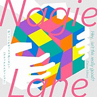 Ｎａｇｉｅ　Ｌａｎｅ「 待ってこれめっちゃ良くない？（デラックスエディション）」