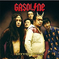 ＧＡＳＯＬＩＮＥ「 ＲＯＣＫ’Ｎ’ＲＯＬＬ　ＩＮＦＥＲＮＯＳ」