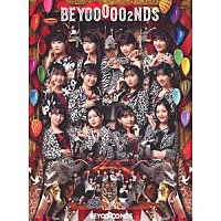 ＢＥＹＯＯＯＯＯＮＤＳ「 ＢＥＹＯＯＯＯＯ２ＮＤＳ」