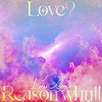 Ｋｏｎｏｍｉ　Ｓｕｚｕｋｉ「 Ｌｏｖｅ？　Ｒｅａｓｏｎ　ｗｈｙ！！」