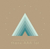 ＡＡＡ「 ＡＡＡ　ＤＯＭＥ　ＴＯＵＲ　１５ｔｈ　ＡＮＮＩＶＥＲＳＡＲＹ　－ｔｈａｎｘ　ＡＡＡ　ｌｏｔ－」