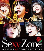 Ｓｅｘｙ　Ｚｏｎｅ「 Ｓｅｘｙ　Ｚｏｎｅ　アリーナコンサート２０１２」