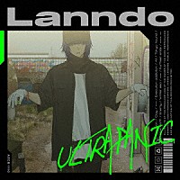 Ｌａｎｎｄｏ「 ＵＬＴＲＡＰＡＮＩＣ」