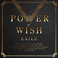 ＥＸＩＬＥ「 ＰＯＷＥＲ　ＯＦ　ＷＩＳＨ」