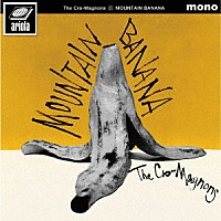 ザ・クロマニヨンズ「 ＭＯＵＮＴＡＩＮ　ＢＡＮＡＮＡ」