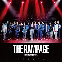 ＴＨＥ　ＲＡＭＰＡＧＥ　ｆｒｏｍ　ＥＸＩＬＥ　ＴＲＩＢＥ「 ツナゲキズナ」