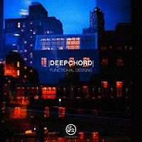 ＤＥＥＰＣＨＯＲＤ「 ＦＵＮＣＴＩＯＮＡＬ　ＤＥＳＩＧＮＳ」