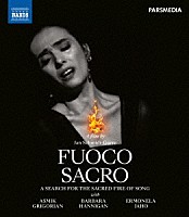 エルモネラ・ヤオ バーバラ・ハンニガン アスミク・グリゴリアン「 音楽ドキュメンタリー映画『Ｆｕｏｃｏ　Ｓａｃｒｏ～聖なる炎』」