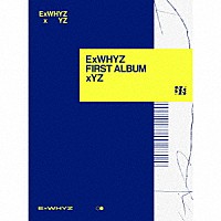 ＥｘＷＨＹＺ「 ｘＹＺ」