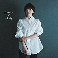 原由子「 婦人の肖像　（Ｐｏｒｔｒａｉｔ　ｏｆ　ａ　Ｌａｄｙ）」