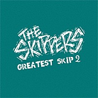 ＴＨＥ　ＳＫＩＰＰＥＲＳ「 ＧＲＥＡＴＥＳＴ　ＳＫＩＰ　２」