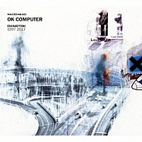 レディオヘッド「 ＯＫ　ＣＯＭＰＵＴＥＲ　ＯＫＮＯＴＯＫ　１９９７　２０１７」