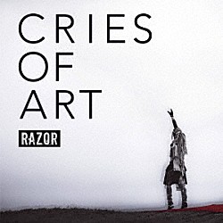 ＲＡＺＯＲ「ＣＲＩＥＳ　ＯＦ　ＡＲＴ」