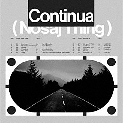 Ｎｏｓａｊ　Ｔｈｉｎｇ「Ｃｏｎｔｉｎｕａ」