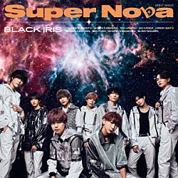 ＢＬＡＣＫ　ＩＲＩＳ「Ｓｕｐｅｒ　Ｎｏｖａ」