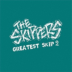 ＴＨＥ　ＳＫＩＰＰＥＲＳ「ＧＲＥＡＴＥＳＴ　ＳＫＩＰ　２」