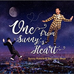 サニー久保田とオールド・ラッキー・ボーイズ「Ｏｎｅ　ｆｒｏｍ　Ｓｕｎｎｙ’ｓ　Ｈｅａｒｔ」