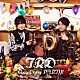 ＴＲＤ「Ｃｏｚｙ　Ｃｒａｚｙ　ＰＡＲＴＹ！」