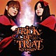 ＫＩＹＯ＊ＳＥＮ Ｋｉｙｏｍｉ　Ｏｔａｋａ Ｓｅｎｒｉ　Ｋａｗａｇｕｃｈｉ デヴィッド・ヒューズ Ｋｏｉｃｈｉ　Ｙａｂｏｒｉ Ｄｕｋｅ　Ｓａｒａｓｈｉｎａ「Ｔｒｉｃｋ　ｏｒ　Ｔｒｅａｔ」