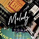 シンガーズハイ「Ｍｅｌｏｄｙ」