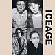 ＩＣＥＡＧＥ「ＳＨＡＫＥ　ＴＨＥ　ＦＥＥＬＩＮＧ：　ＯＵＴＴＡＫＥＳ　＆　ＲＡＲＩＴＩＥＳ　２０１５－２０２１」