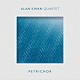 Ａｌａｎ　Ｋｗａｎ　Ｑｕａｒｔｅｔ Ａｌａｎ　Ｋｗａｎ Ｄａｙｎａ　Ｓｔｅｐｈｅｎｓ Ｆａｂｉａｎ　Ａｌｍａｚａｎ Ｌｉｎｄａ　Ｍａｙ　Ｏｈ Ｊｏｈｎａｔｈａｎ　Ｂｌａｋｅ「Ｐｅｔｒｉｃｈｏｒ」