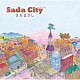 さだまさし「Ｓａｄａ　Ｃｉｔｙ」