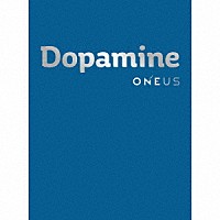 ＯＮＥＵＳ「 Ｄｏｐａｍｉｎｅ」