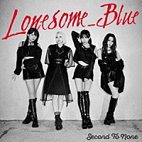 Ｌｏｎｅｓｏｍｅ＿Ｂｌｕｅ「 Ｓｅｃｏｎｄ　Ｔｏ　Ｎｏｎｅ」