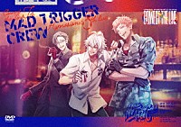 ＭＡＤ　ＴＲＩＧＧＥＲ　ＣＲＥＷ「 ヒプノシスマイク－Ｄｉｖｉｓｉｏｎ　Ｒａｐ　Ｂａｔｔｌｅ－８ｔｈ　ＬＩＶＥ　ＣＯＮＮＥＣＴ　ＴＨＥ　ＬＩＮＥ　ｔｏ　ＭＡＤ　ＴＲＩＧＧＥＲ　ＣＲＥＷ」