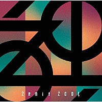 ＺＯＯＬ「 Ｚｅｎｉｔ－ＥＰ」