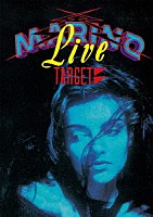 ＭＡＲＩＮＯ「 Ｌｉｖｅ　ＴＡＲＧＥＴ」